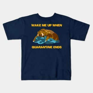 Wake Me Up When Quarantine Ends Kids T-Shirt